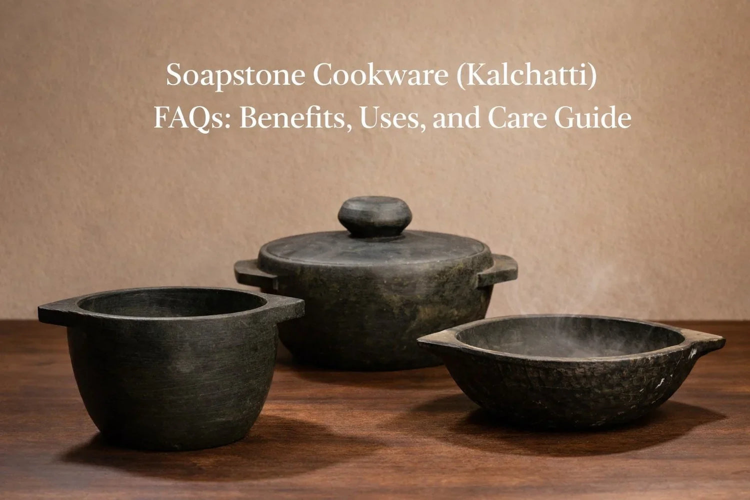Soapstone Cookware Kalchatti FAQs-Zishta Traditional Utensils